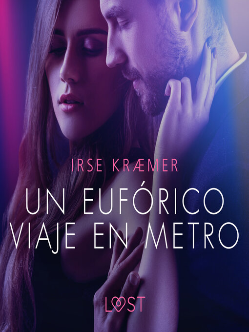 Title details for Un eufórico viaje en metro--un cuento corto erótico by Irse Kræmer - Available